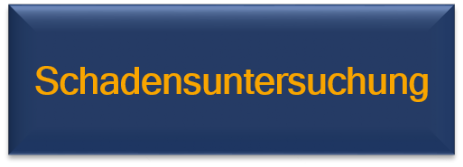 Schadensuntersuchung Schadensuntersuchung