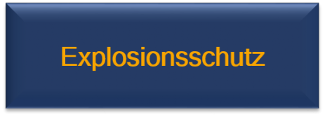 Explosionsschutz Explosionsschutz
